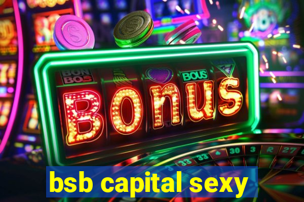 bsb capital sexy